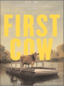 “First Cow” is, if nothing else, something different
